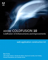 Adobe ColdFusion Web Application Construction Kit: ColdFusion 10 Enhancements and Improvements