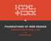 Foundations of Web Design: Introduction to HTML & CSS