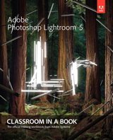 Adobe Photoshop Lightroom 5: Classroom in a Book