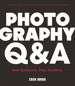 Photography Q&A: Real Questions. Real Answers.