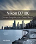 Nikon D7100: From Snapshots to Great Shots