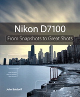 Nikon D7100: From Snapshots to Great Shots