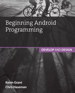 Beginning Android Programming: Develop and Design