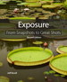 Exposure: From Snapshots to Great Shots, 2nd Edition