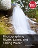 Photographing Rivers, Lakes, and Falling Water