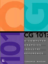 CG 101: A Computer Graphics Industry Reference