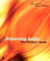 Streaming Audio: The FezGuys' Guide