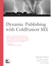 Dynamic Publishing with ColdFusion MX