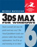 3ds max 6 for Windows: Visual QuickStart Guide
