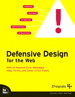 Defensive Design for the Web: How to improve error messages, help, forms, and other crisis points