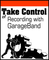 Take Control of Recording with GarageBand