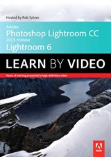 Adobe Photoshop Lightroom CC/Lightroom 6 Learn By Video