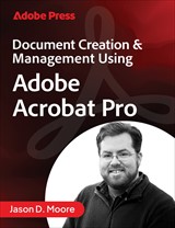Document Creation & Management Using Adobe Acrobat Pro