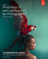 Adobe Lightroom CC and Photoshop CC for Photographers Classroom in a Book