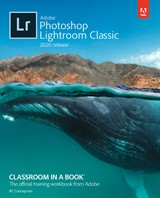 Adobe Photoshop Lightroom Classic CC Classroom in a Book (2020 release)