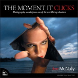 The Moment It Clicks: Photography secrets from one of the world's top shooters